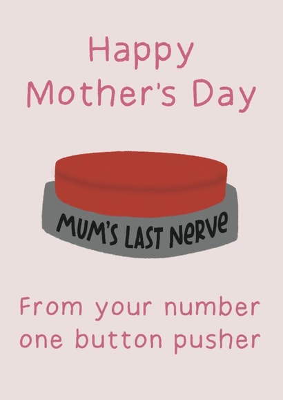 Funny Mothers Day Card - Number One Button Pusher created by Leave My Mark Designs 