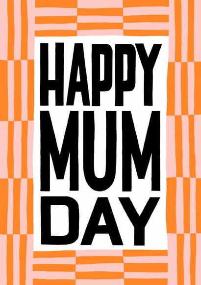 Modern Mother's DayCard - Happy Mum Day - Typography created by Nicola Watson