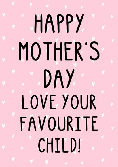 Fun Mother's Day Card - Love Your Favourite Child - Hearts created by OhJaye