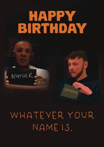 Funny Birthday Card - The Traitors - Whatever Your Name Is created by Giddy Kipper