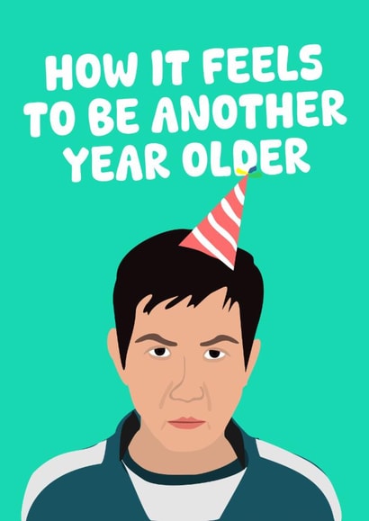 Funny Birthday Card - Squid Game - How It Feels To Be Another Year Older created by PopDogShop