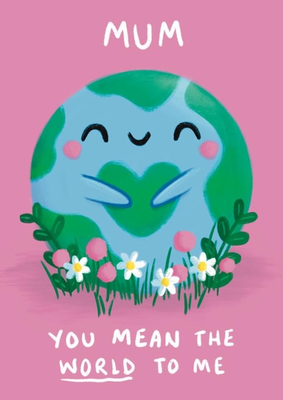 Cute Mothers Day Card - You Mean The World To Me created by Sophie Kent Illustration