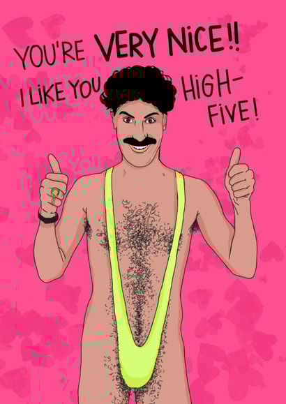 Funny Valentine’s Day Card - Borat - You’re Very Nice, High-Five! created by Kasia Cards