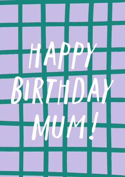 Classic Birthday Card - For Mum - Grid Pattern created by Zoe Spry