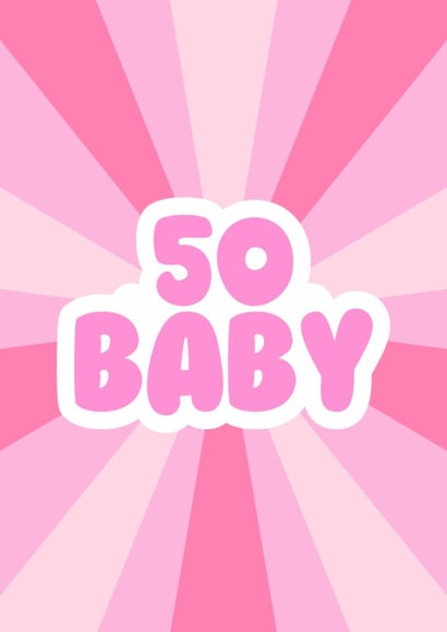 Cute Birthday Card - 50th - 50 Baby created by GawjusCards
