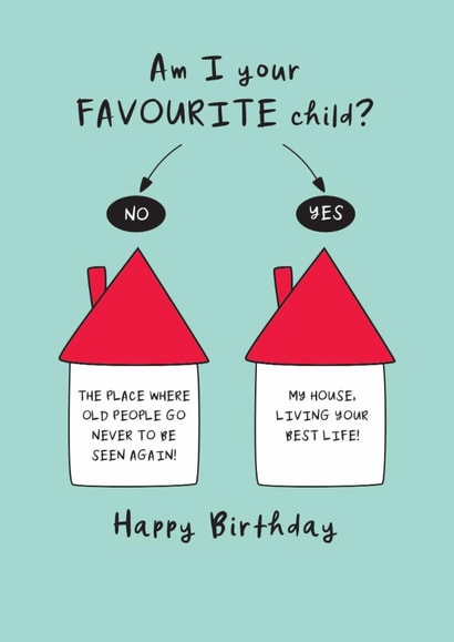 Funny Birthday Card - Parent - Favourite Child created by The Boy and the Bear