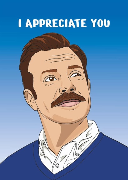 Fun Thank You Card - Ted Lasso - I Appreciate You created by Rulu