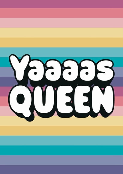 Fun Love & Friendship Card - Yaaaas Queen - Pastel Rainbow created by Giddy Kipper