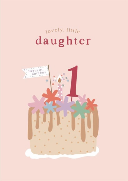 Cute 1st Birthday Card For A Lovely Daughter - Birthday Cake - First Birthday created by Too Wordy