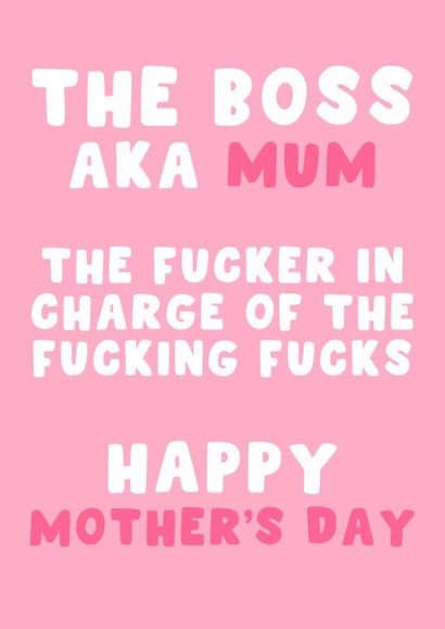 Funny Mother's Day Card - The Boss AKA Mum - The One In Charge created by Pink Peach Cards