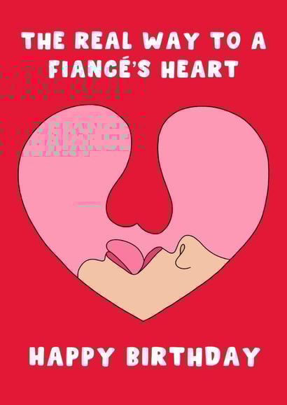 Cheeky Birthday Card - For Fiancé - The Real Way To A Fiancé's Heart created by Pink Peach Cards