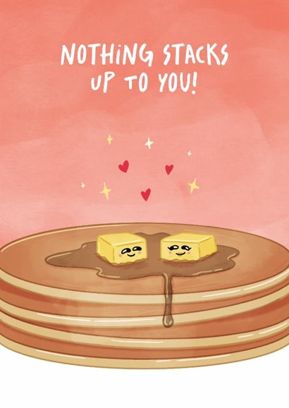 Cute Valentine's Day Card - Nothing Stacks Up To You - Pancakes created by Easel & Bear