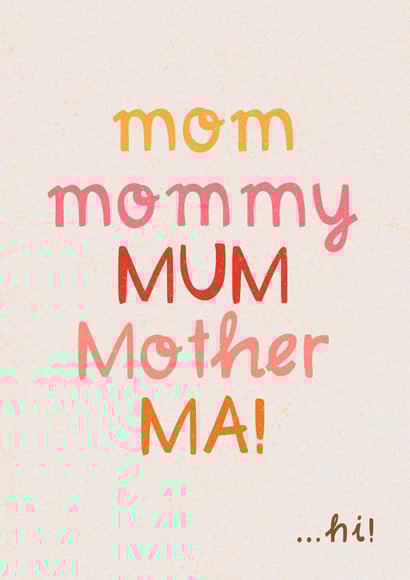 Fun Mother's Day Card - All Names For Mum - Mommy created by Tawn Moore