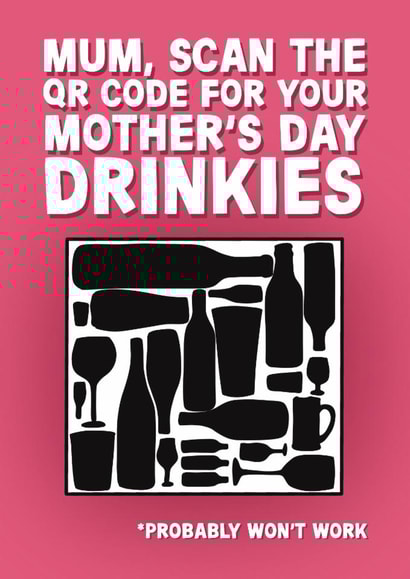 Funny Mother's Day Card - QR Code - Mother's Day Drinkies created by Pickled Prints