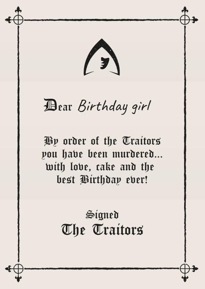Funny Birthday Card - For Her - By Order Of The Traitors created by Woody's Design