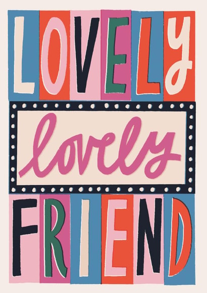 Modern Contemporary Thinking of You Card - Lovely Lovely Friend Typography created by Laura Darrington Design Ltd.