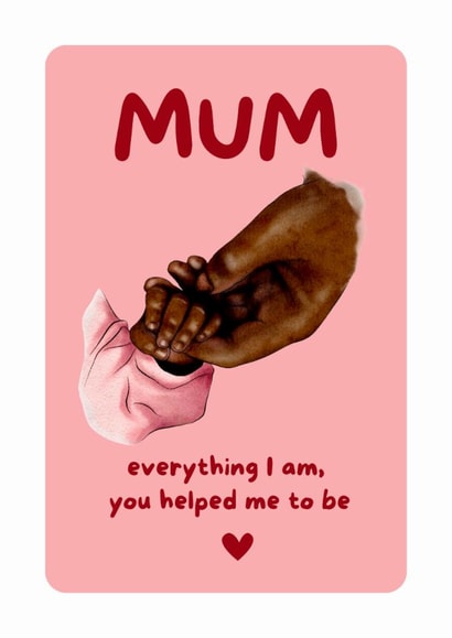 Cute Mother’s Day Card - From Daughter - Everything I Am created by Delicate Point of View