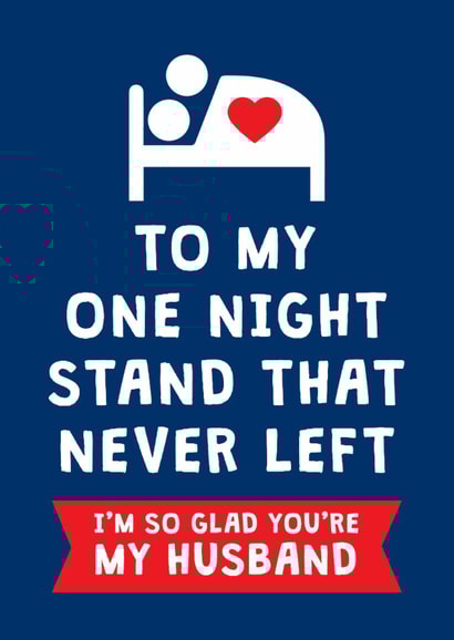 Funny Valentine's Day/Anniversary Card - For Husband - One Night Stand created by Cookie Design