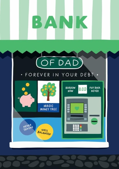 Funny Father's Day Card – Bank of dad – Forever In Your Debt created by Stoats & Weasels