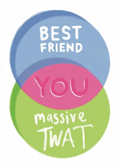Funny Friendship Card - Massive Twat - Venn Diagram created by Pretty Pretty Bad