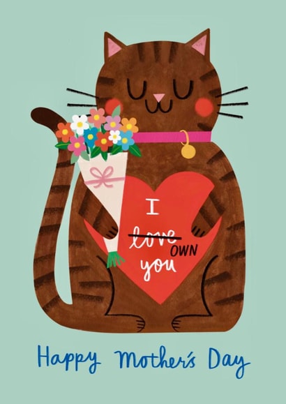 Cute Mother's Day Card - From The Cat - I Own You created by Alice Mole Illustration