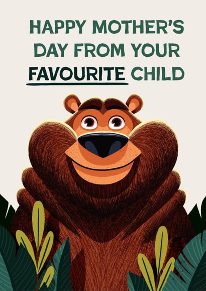 Cute Mother's Day Card - From Your Favourite Child - Bear created by Folio | Ian Owen