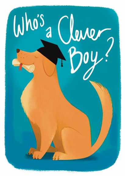Cute Graduation Card - Dog Graduate - Who's A Clever Boy created by Pretty Pretty Bad