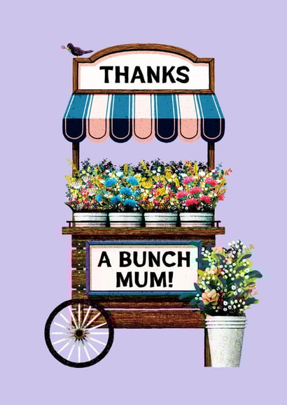Pretty Mother's Day Card - Flower cart - Thanks A Bunch Mum! created by Folio | Ian Owen