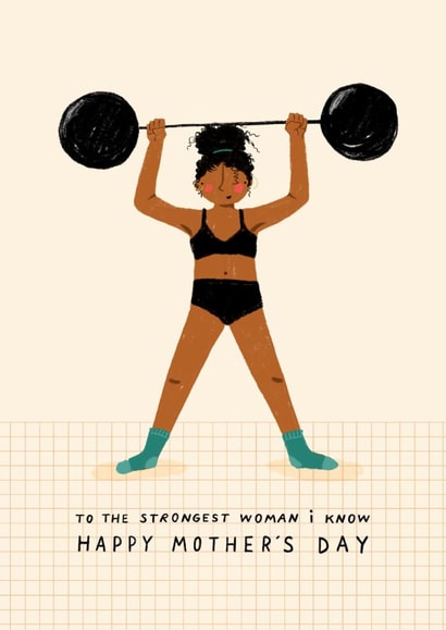 Cute Mother's Day Card - Strongest Woman I Know - Weight Lifting created by Nicola Watson