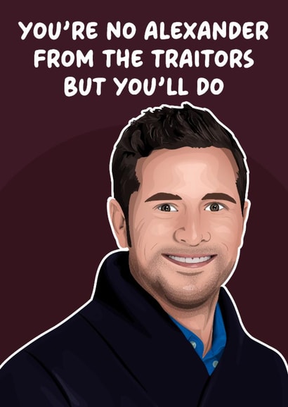 Funny Valentine's Day Card - Alexander - The Traitors created by Pink + Pip