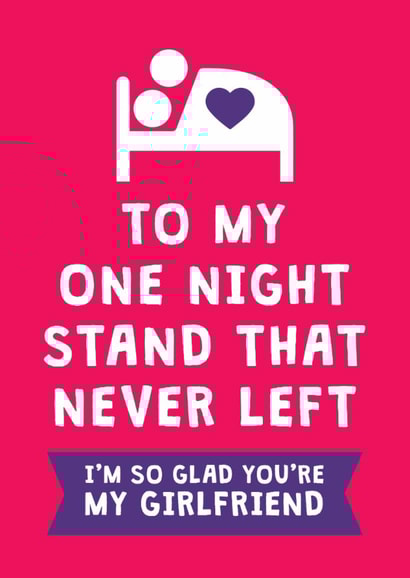Funny Valentine's Day/Anniversary Card - For Girlfriend - One Night Stand created by Cookie Design