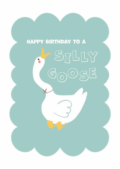Silly Goose birthday card created by Carys Myfanwy