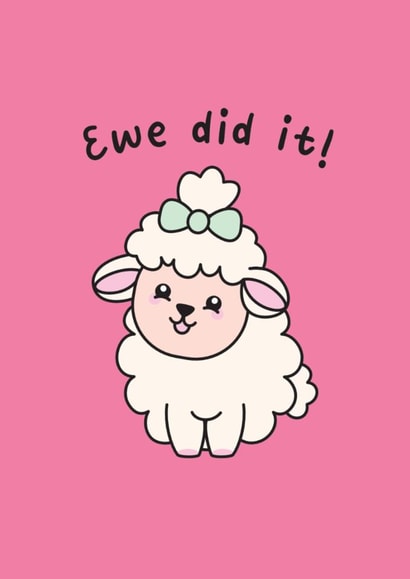 Cute Congratulations Card - Ewe Did It - Sheep created by Sunshine Lane