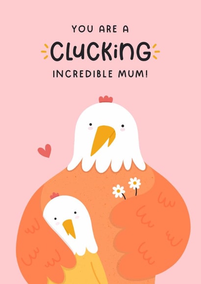 Cute Mother's Day Card - Clucking Incredible - Chickens created by Joanne Hawker