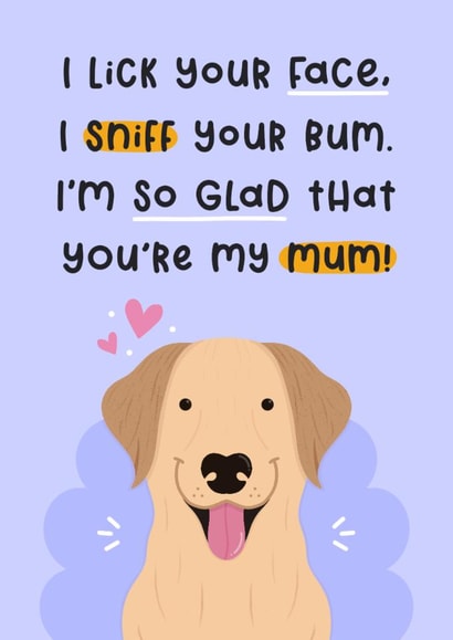 Cute Mother's Day Card - From The Dog - Golden Retriever created by Joanne Hawker