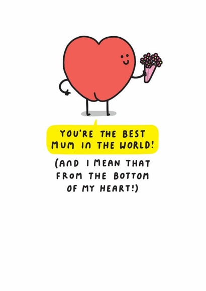 Funny Birthday/Mother's Day Card - Best Mum In The World - Heart created by mungo and shoddy