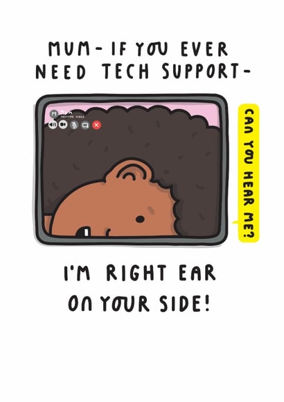 Funny Birthday/Mother's Day Card - Right Ear - Tech Support created by mungo and shoddy