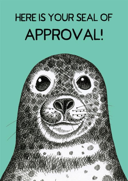 Cute Love & Friendship/Congratulations Card - Seal Of Approval - Pun created by Perkins & Morley