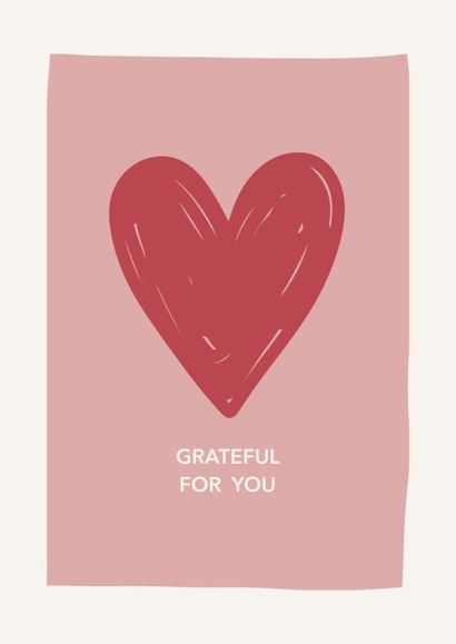 Thoughtful Card for Partner or Friend - Grateful for you created by Georgia Williams