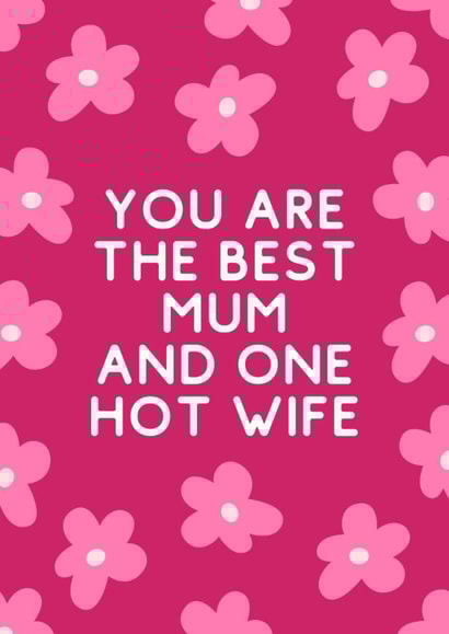 Funny Mother's Day Card - Hot Wife created by Sundiva Designs
