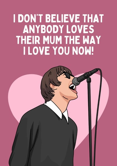 Funny Mother's Day Card - Liam Gallagher created by Sundiva Designs