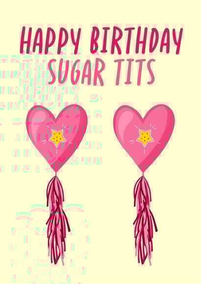Funny Sugar Tits Birthday Card - Cheeky - For Friend created by By Honey Studios