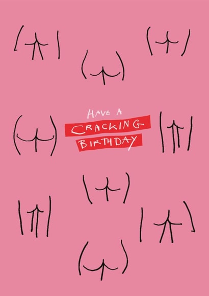 Funny Birthday Card - Have A Cracking Birthday - Bums created by Poet and Painter