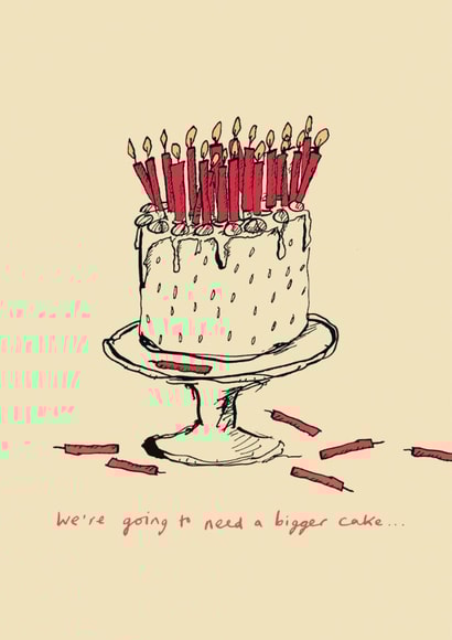Classic Birthday Card - We're Going To Need A Bigger Cake - Candles created by Poet and Painter
