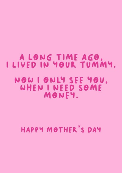 Funny Mother's Day Card - Need Money created by The Happy Badger