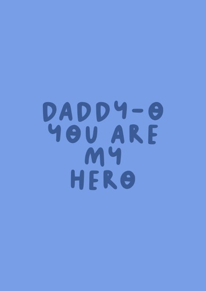 Cute Father's Day Card - You Are My Hero - Daddy-O created by The Happy Badger