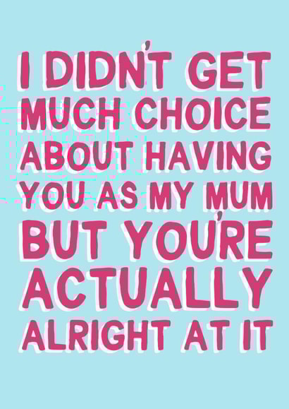 Funny Mother's Day Card - You're Actually Alright created by Sarah Harding