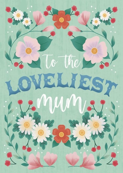 Classic Mother's Day Card - Loveliest Mum created by Oh Halibut