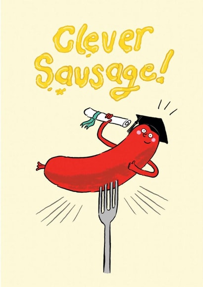 Clever Sausage! Say well done with a funny congratulations card for graduates created by Kate Hazell Illustration