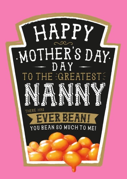 Funny Mother's Day Card - Nanny - Heinz Beans created by  la la la     Designs